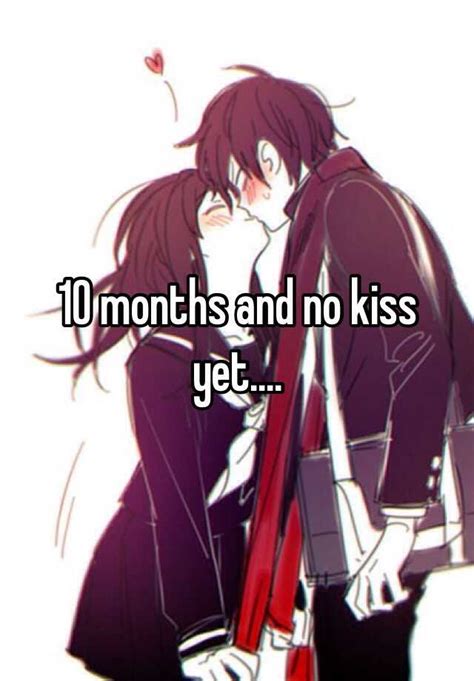 dating for months no kiss
